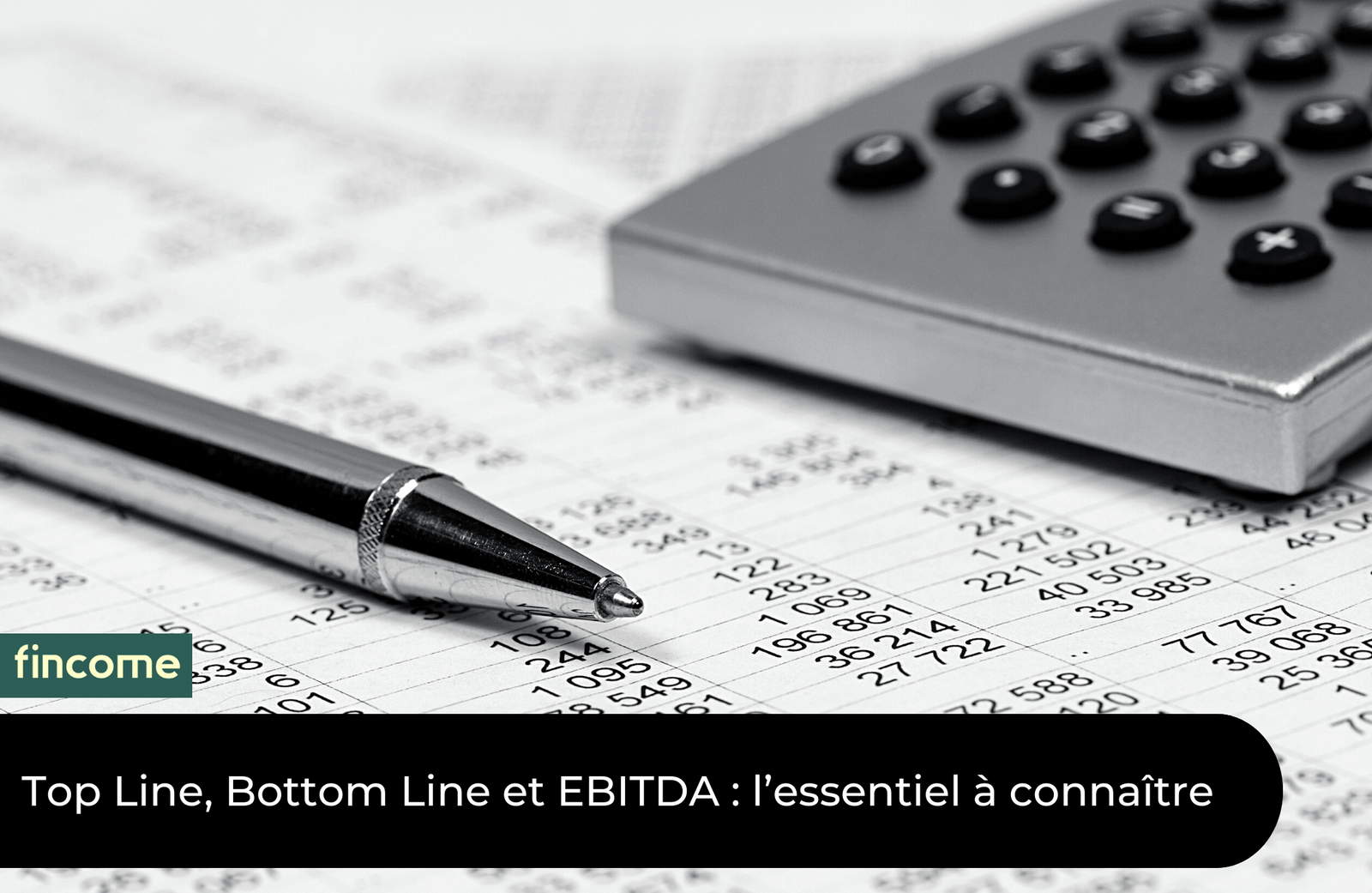 Top Line Finance et Bottom Line l’essentiel à connaître